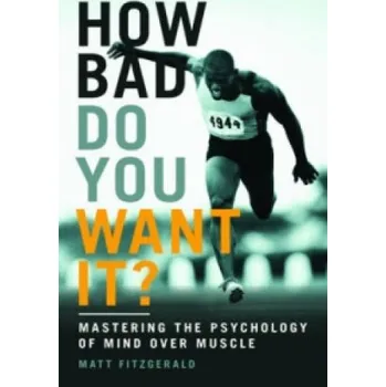 How Bad Do You Want It? – Matt Fitzgerald (EN)