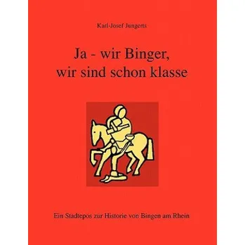 Cizojazyčná kniha Ja - wir Binger, wir sind schon klasse – Karl-Josef Jungerts (EN)