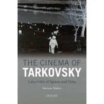 Populárně naučná literatura pro dospělé Cinema of Tarkovsky – Nariman Skakov (EN)