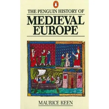 Populárně naučná literatura pro dospělé Penguin History of Medieval Europe – Maurice H Keen (EN)
