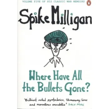 Cizojazyčná kniha Where Have All the Bullets Gone? – Spike Milligan (EN)