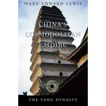 Populárně naučná literatura pro dospělé China's Cosmopolitan Empire – Mark Edward Lewis (EN)