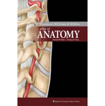 Lippincott Williams & Wilkins Atlas of Anatomy – Patrick Tank (EN)