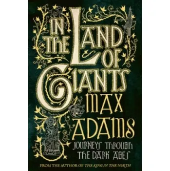 Cestování In the Land of Giants – Max Adams (EN)