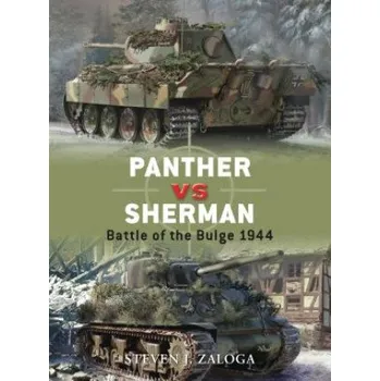 Panther vs Sherman: Battle of the Bulge 1944 – Steven J. Zaloga (EN)