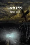 Devět křížů - Roman Kulich (2023, pevná)