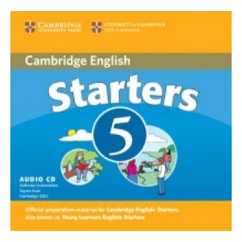 Učebnice Cambridge Young Learners English Tests Starters 5 Audio CD: Examination Papers from the University of Cambridge ESOL Examinations – Cambridge ESOL (EN)