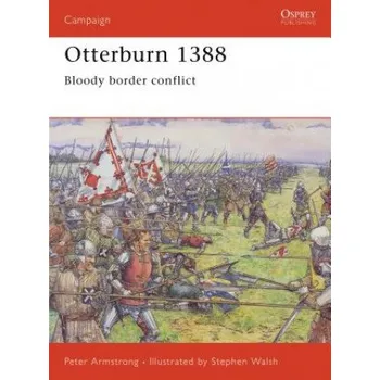 Otterburn 1388: Bloody Border Conflict – Peter Armstrong (EN)