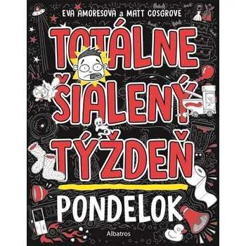 Kniha Totálne šialený týždeň Pondelok (1) - Eva Amoresová, Matt Cosgrove (E-Kniha)