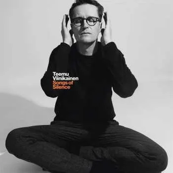Zahraniční hudba LP Teemu Viinikainen: Songs Of Silence 2023