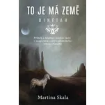 To je má země: Dinétah - Martina Skala…
