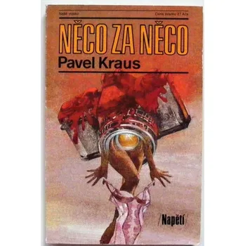 Něco za něco - Pavel Kraus