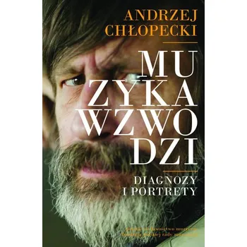 Umění Muzyka wzwodzi - Chłopecki Andrzej