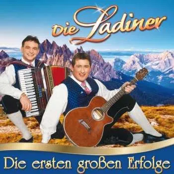 Zahraniční hudba CD Die Ladiner: Die Ersten Großen Erfolge 2017