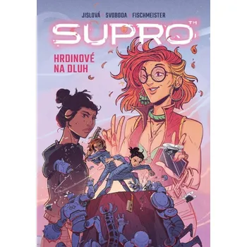 Supro: Hrdinové na dluh - Štěpánka Jislová (2023, brožovaná)