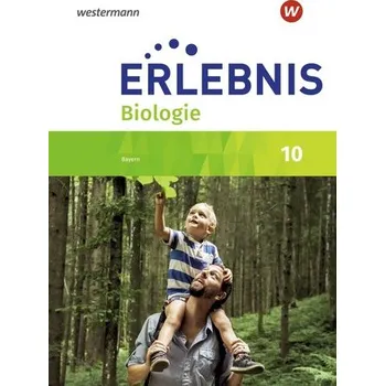 Cizojazyčná kniha Erlebnis Biologie 10. Schülerband. Für Realschulen in Bayern