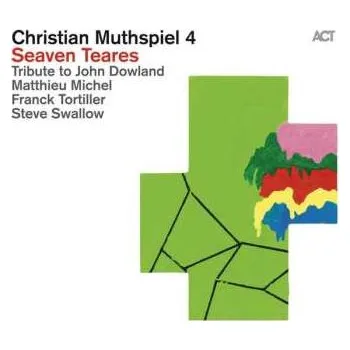 Zahraniční hudba CD Christian Muthspiel 4: Seaven Teares 2013