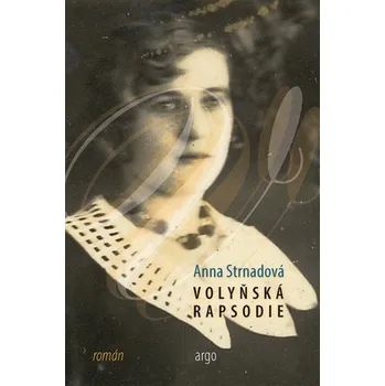 Kniha Volyňská rapsodie - Anna Strnadová (2023, pevná)