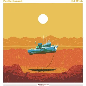 Zahraniční hudba Paulie Garand & DJ Wich - Mezi prsty, 1CD, 2020