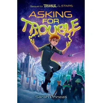 Umění Asking for Trouble - Sarah Prineas