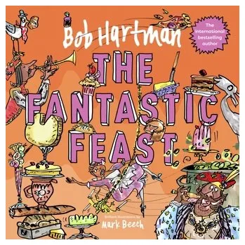 The Fantastic Feast - Bob Hartman