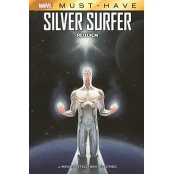 Marvel Must-Have: Silver Surfer - Requiem - J. Michael Straczynski
