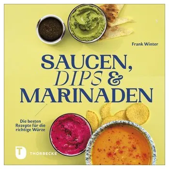 Saucen, Dips und Marinaden - Winter, Frank