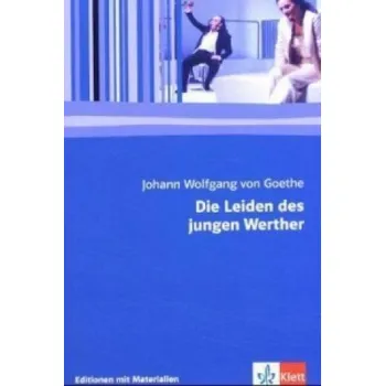 Cizí jazyk Die Leiden des jungen Werther: Textausgabe mit Materialien Klasse 11-13 – Johann W. von Goethe,Doris Bonz-Ammon (DE)