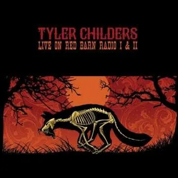 Zahraniční hudba LP Tyler Childers: Live On Red Barn Radio I & II 2018 180g Vinyl