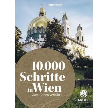 Cestování 10.000 Schritte in & um Wien - Fasan, Inge