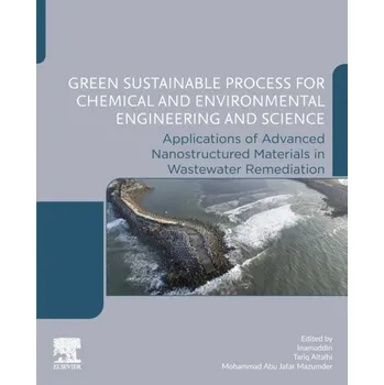 Green Sustainable Process for Chemical and Environmental Engineering and Science, Applications of Advanced Nanostructured Materials in Wastewater Reme - Inamuddin et al