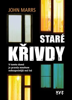 Staré křivdy: V tomto domě je pravda mnohem nebezpečnější než lež - John Marrs (2021, brožovaná)