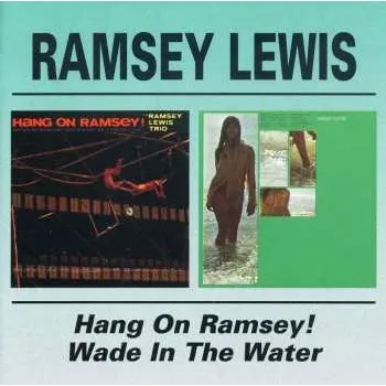 Zahraniční hudba CD Ramsey Lewis: Hang On Ramsey! / Wade In The Water 2002