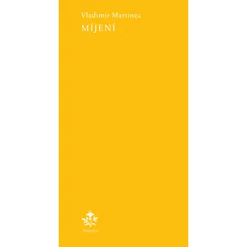 Poezie Míjení - Vladimír Martinec