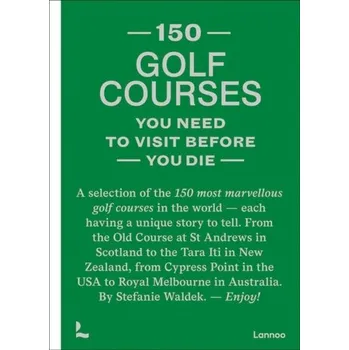 150 golf courses you need to visit before you die - Waldek, Stefanie