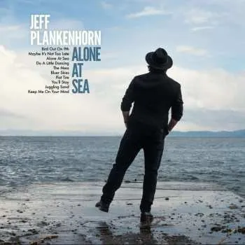 Zahraniční hudba CD Jeff Plankenhorn: Alone At Sea 2023
