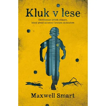 Kniha Kluk v lese - Maxwell Smart (E-Kniha)