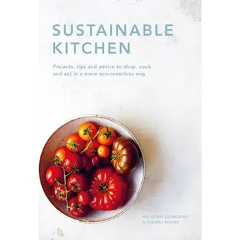 Sustainable Kitchen - Moore, Sadhbh; Aspen Glencross, Abi