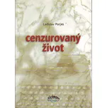 Cenzurovaný život - Ladislav Porjes (2007, brožovaná)
