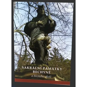 Sakrální památky Bechyně a blízkého okolí