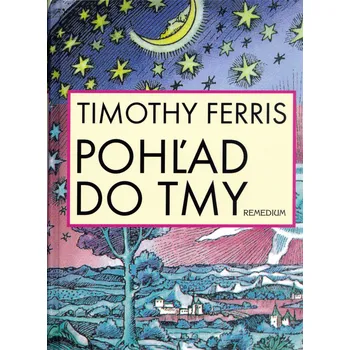 Pohľad do tmy - Timothy Ferris