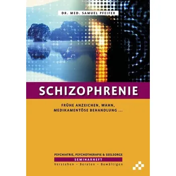 Schizophrenie - Pfeifer, Samuel