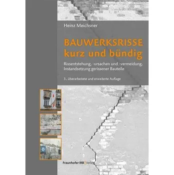 Bauwerksrisse kurz und bündig. - Meichsner, Heinz