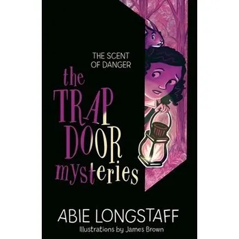 Cizojazyčná kniha Trapdoor Mysteries: The Scent of Danger - Longstaff, Abie