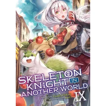 Skeleton Knight in Another World (Light Novel) Vol. 9 - Hakari, Ennki