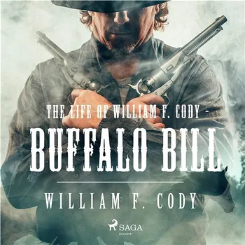 The Life of William F. Cody - Buffalo Bill Audiokniha