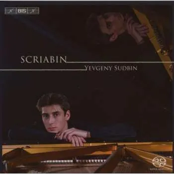 Zahraniční hudba SACD Alexander Scriabine: Yevgeny Sudbin Plays Scriabin 2007