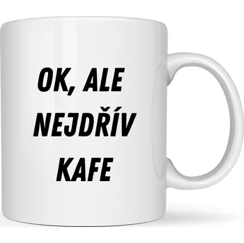 Hrneček - OK ale nejdřív kafe