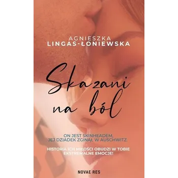 Skazani na ból - Lingas-Łoniewska Agnieszka [PL] (2022, Měkká, Novae Res)