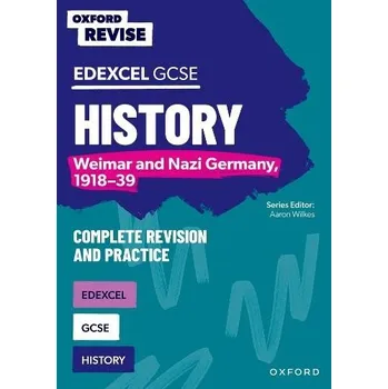 Oxford Revise: Edexcel GCSE History: Weimar and Nazi Germany, 1918-39 Complete Revision and Practice - Wilkes, Aaron